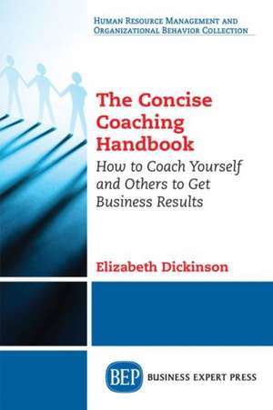 The Concise Coaching Handbook de Elizabeth Dickinson