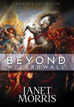 Beyond Wizardwall de Janet Morris