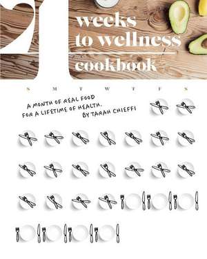 4 Weeks to Wellness Cookbook de Tarah Chieffi