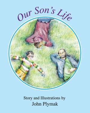 Our Son's Life de John Plymak