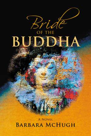 Bride of the Buddha de Barbara McHugh