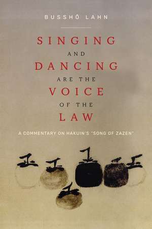 Singing and Dancing Are the Voice of the Law de Bussho Lahn