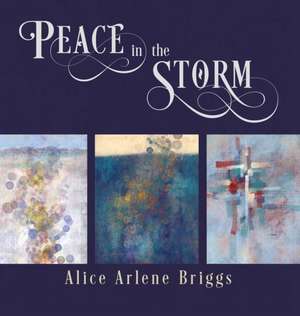 Peace in the Storm de Alice Briggs