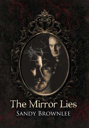 The Mirror Lies de Sandy Brownlee