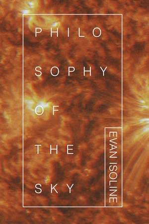 Philosophy of the Sky de Evan Isoline