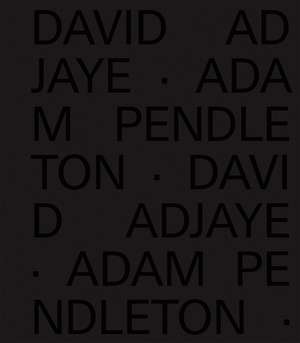 David Adjaye Adam Pendleton