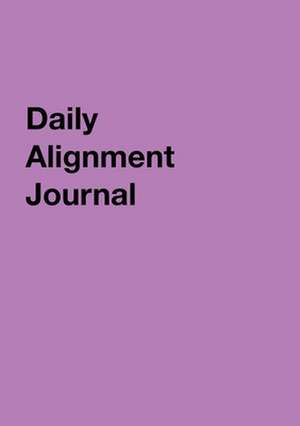 Daily Alignment Journal de Rachel Archelaus