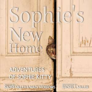 Sophie's New Home de Naomi Miller