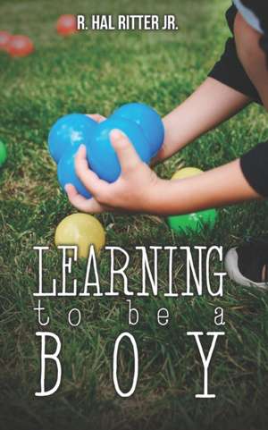 Learning to be a Boy de R. Hal Ritter Jr