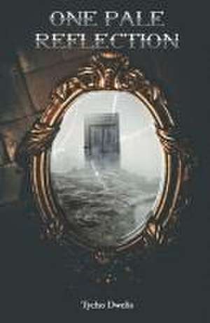 Dwelis, T: One Pale Reflection