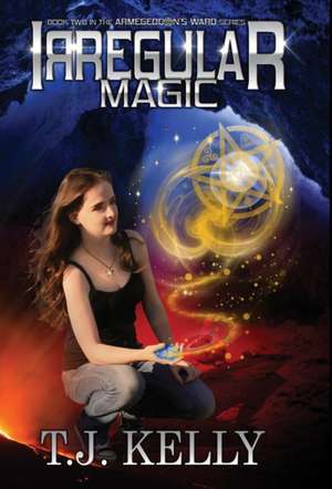 Irregular Magic de T. J. Kelly