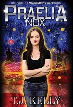 Praelia Nox de T J Kelly