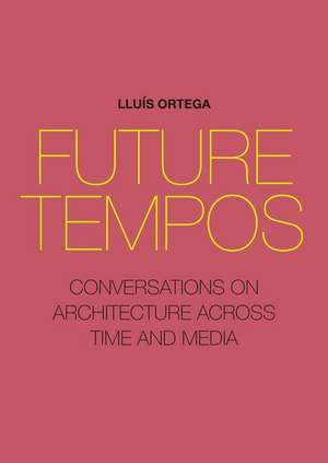 Future Tempos de Lluís Ortega