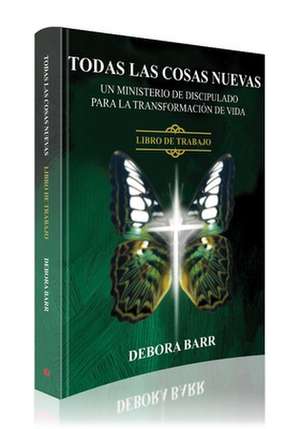 Todas Las Cosas Nuevas Gawb: Libro de Trabajo de Debora Barr