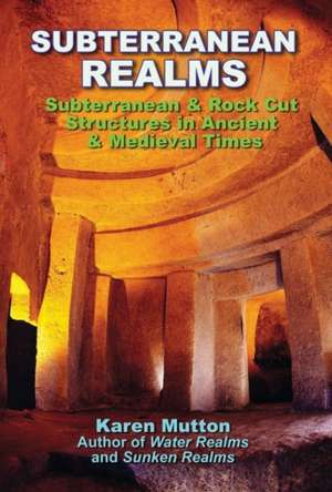 Subterranean Realms de Karen Mutton