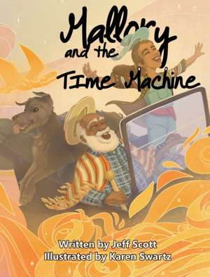 Mallory and the Time Machine de Jeff Scott