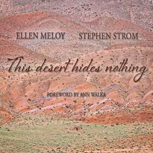 This Desert Hides Nothing de Ellen Meloy