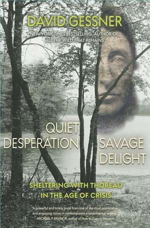 Quiet Desperation, Savage Delight de David Gessner