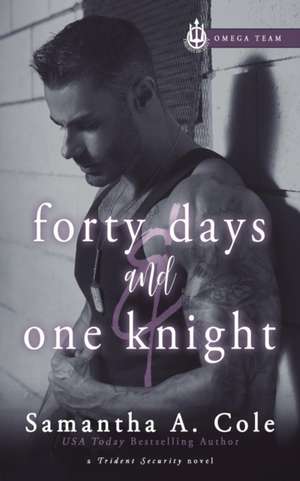 Forty Days & One Knight de Samantha Cole