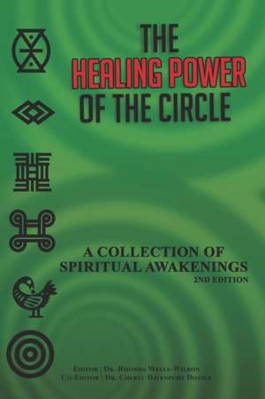 The Healing Power of the Circle: A Collection of Spiritual Awakenings de Cheryl Davenport Dozier