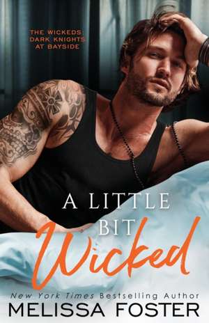 A Little Bit Wicked de Melissa Foster