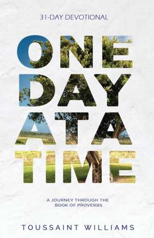 One Day at a Time de Toussaint Williams