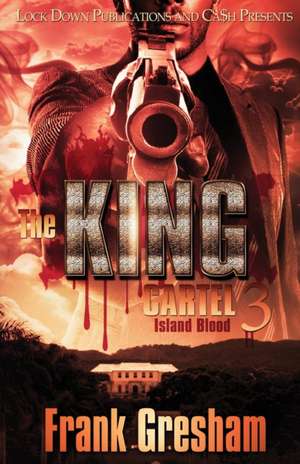 The King Cartel 3 de Frank Gresham