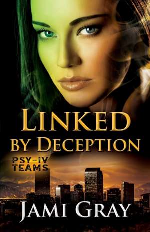 Linked by Deception de Jami Gray