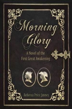 Morning Glory de Rebecca Price Janney