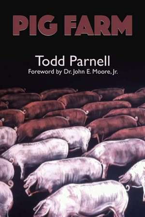 Pig Farm de Todd Parnell