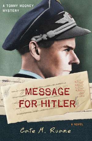 Message For Hitler de Cate M. Ruane