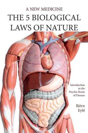 Five Biological Laws of Nature de Björn Eybl