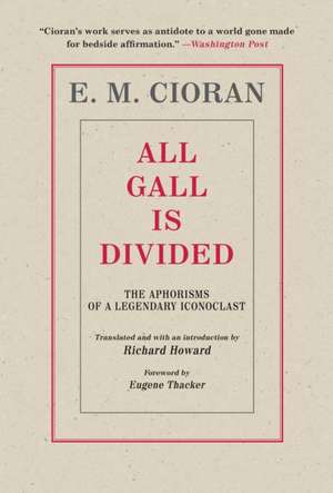 All Gall Is Divided de E. M. Cioran