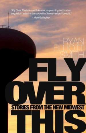 Fly Over This de Ryan Elliott Smith