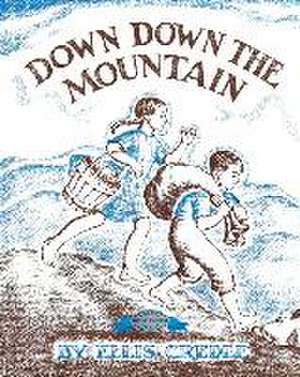 Down, Down the Mountain de Ellis Credle