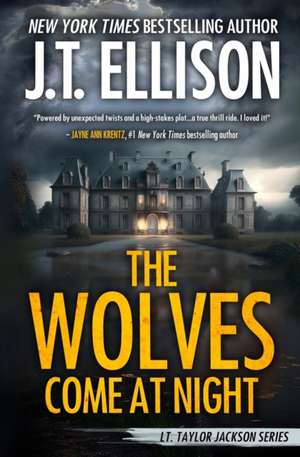 The Wolves Come at Night de J. T. Ellison