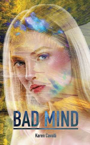 Bad Mind de Karen Cavalli