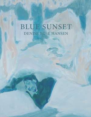 Blue Sunset de Denise Rose Hansen