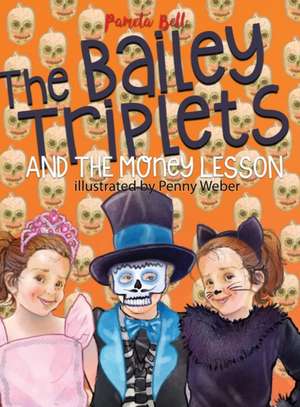 The Bailey Triplets and The Money Lesson de Pamela Bell