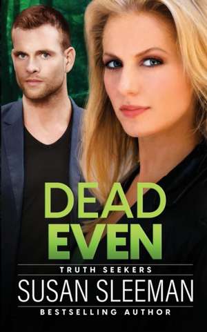 Dead Even de Susan Sleeman