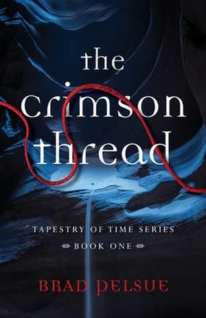 The Crimson Thread de Brad Pelsue