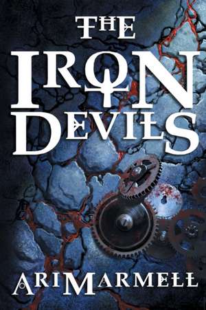 The Iron Devils de Ari Marmell