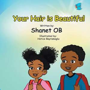 Your Hair is Beautiful de Shanet Ob