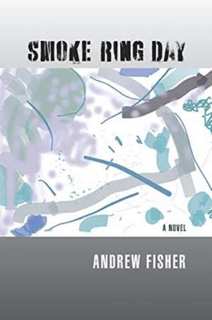 Smoke Ring Day de Andrew Fisher