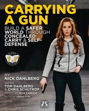 Carrying a Gun de Nick Dahlberg