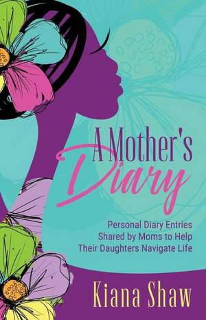 A Mother's Diary de Kiana Shaw