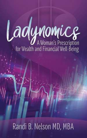 Ladynomics de Randi B. Nelson