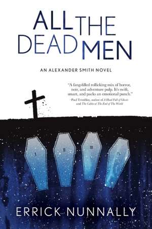 All the Dead Men de Errick Nunnally