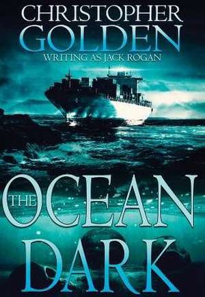 The Ocean Dark de Christopher Golden