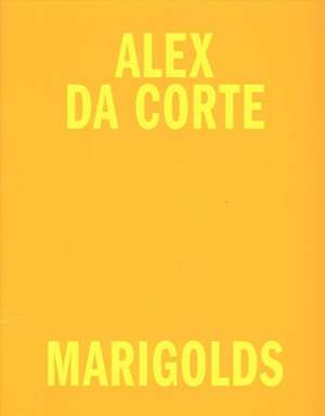 Alex Da Corte: Marigolds